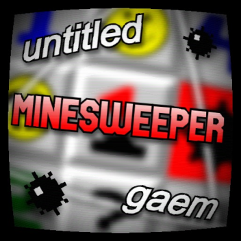 untitled minesweeper gaem [ALPHA]