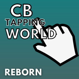 CB Tapping World [REBORN)