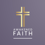 Awakened Faith (Prayer Team Only)