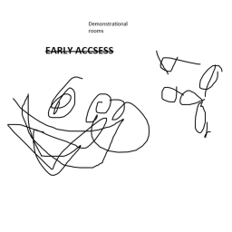 DEMONSTRATIONAL ROOMS (EARLY ACCSESS)