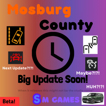 [BIGGEST UPDATE SOON!] Mosburg County [Beta]