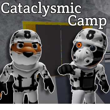 Cataclysmic Camp