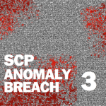 SCP fanmade anomaly breach 3 official fangroup