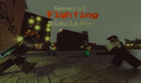 General Fighting Simulator [NEW]