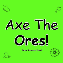 Axe The Ores!