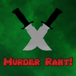 Murder Rant v1.1