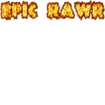 Epic Rawr!