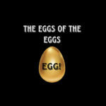 The Eggs Of The Eggs