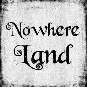 Nowhere Land