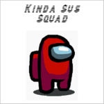 Kinda Sus Squad