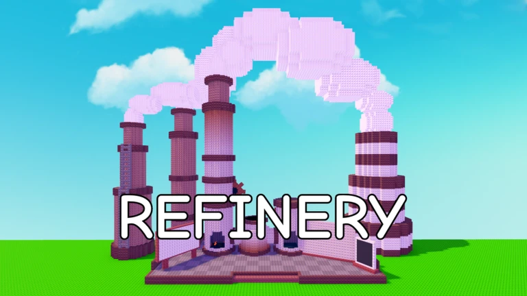 🏭⚙️REFINERY⚙️🏭