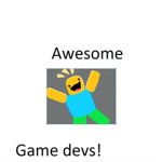 Awesome game devs!