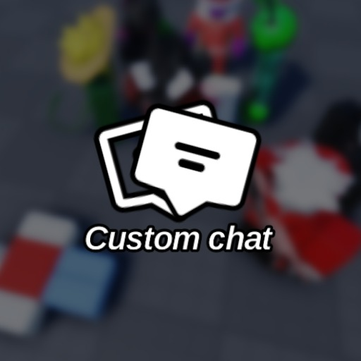 Custom chat