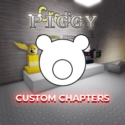 (LOBBY REDESIGN) Piggy Custom Chapters