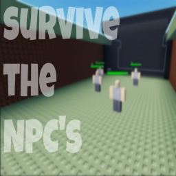 Survive the NPC's