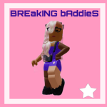BREakiNG bAddieS