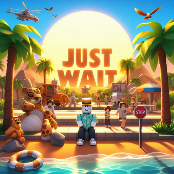 Just wait simulator!!