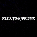 [KFP] || Kill For Peace