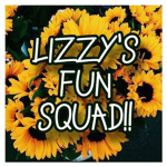 Lizzy's Fun Squad!!