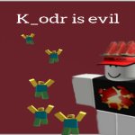 About K_odr the worst robloxian