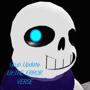 [GojoRework] UT:THE ERROR VERSE TIMELINE