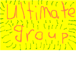 THE ULTIMATE GROUP!!!