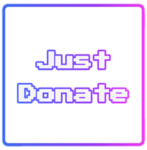 ~ Just Donate ~