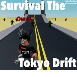 Survival The Tokyo Drift