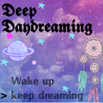 Deeply Daydreaming