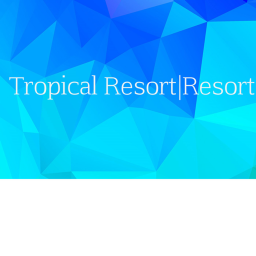 Tropical Resort | Tropical Resort™'