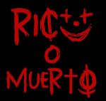 Rico o Muerto.