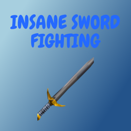 INSANE SWORD FIGHTING