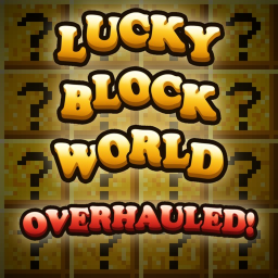 Lucky Block World: Overhauled! ✨