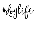 ##Dog life