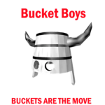 Bucket Boys!