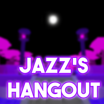 Jazz's Hangout