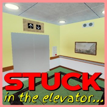 Stuck in an Elevator