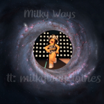 Mɪʟᴋʏ Wᴀʏs