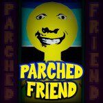 Parched Friend