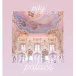 pity palace <3