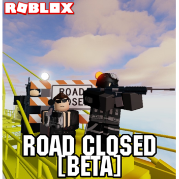 ROAD CLOSED
