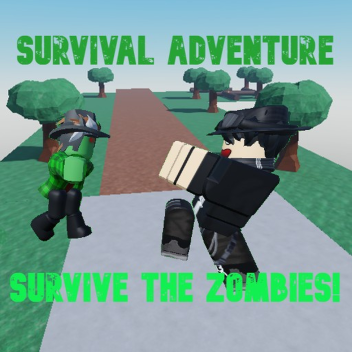 Survival adventure🧟