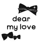 dear my love