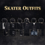 [NEW] Skater Outfits 🛹