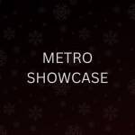 Metro Showcase