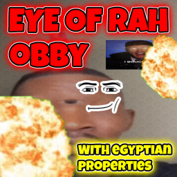 Eye of Rah obby!