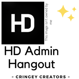 HD Admin Hangout [New]