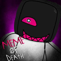 Meme Of Death (BETA TEST)