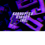 Korrupted Kloset Inc.