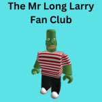 The Mr Long Larry Fan Club